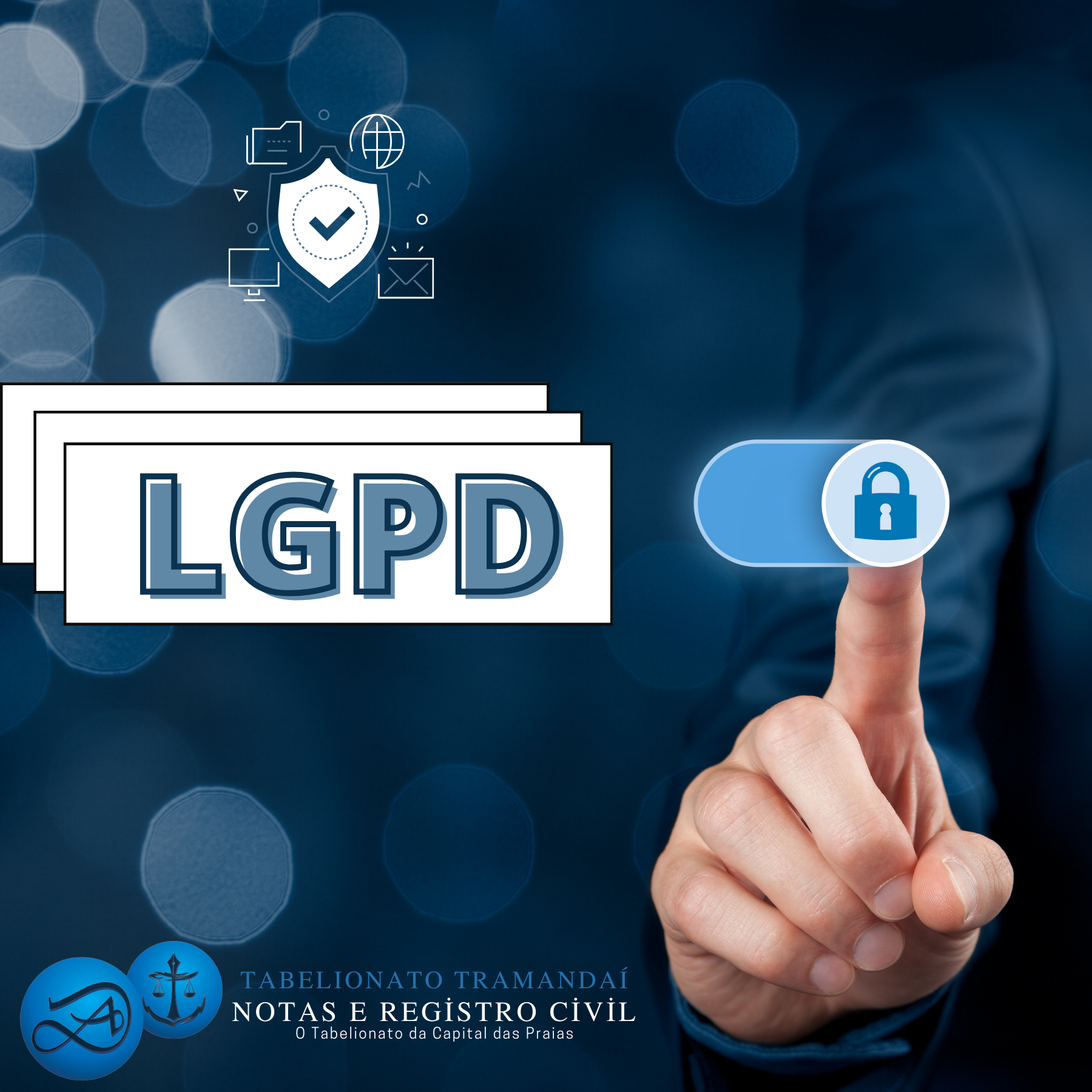 LGPD - Lei Geral de Proteção de Dados